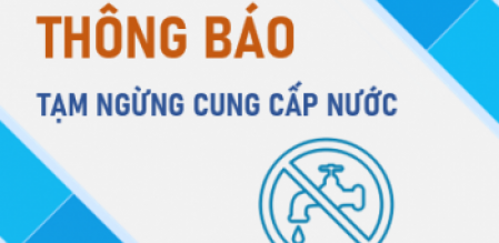Thông báo tạm ngưng cung cấp nước từ ngày 18/3 đến ngày 21/3 Thông báo tạm ngưng cung cấp nước từ ngày 18/3 đến ngày 21/3