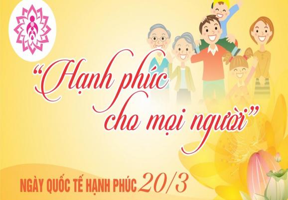 Chào mừng Ngày Quốc tế Hạnh phúc 20/3/2025 Chào mừng Ngày Quốc tế Hạnh phúc 20/3/2025